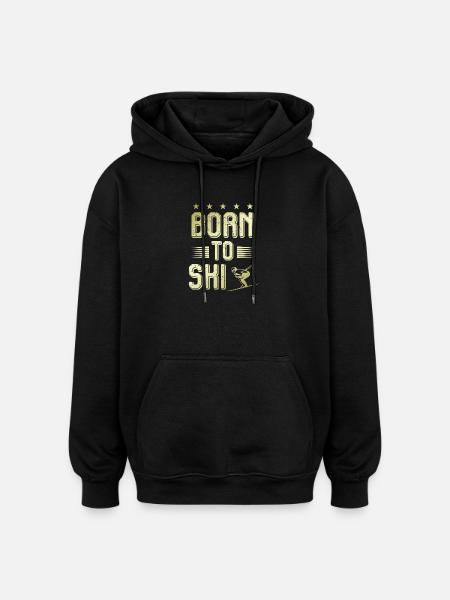 Born to ski - Oversized Unisex Hoodie - black