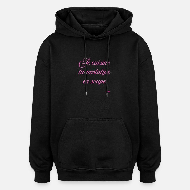Cuisine Nostalgie en Soupe - Sweat à capuche oversize unisexe - noir