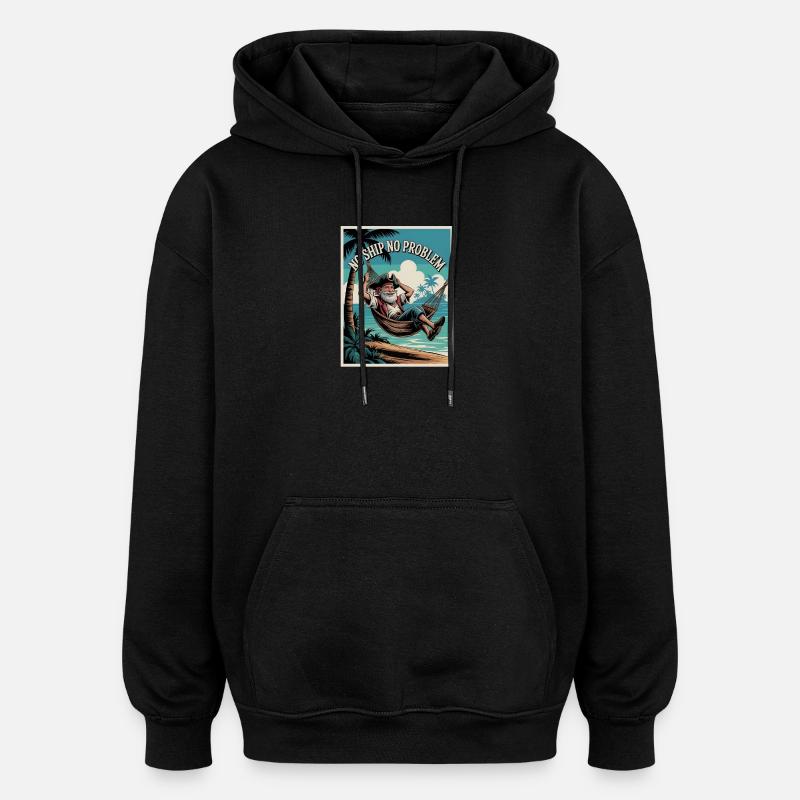 No Ship No Problem - Oversized Unisex Hoodie - Schwarz