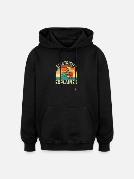 Electricity Explained Funny Engineer STEM Quote - Oversized Unisex Hoodie - black