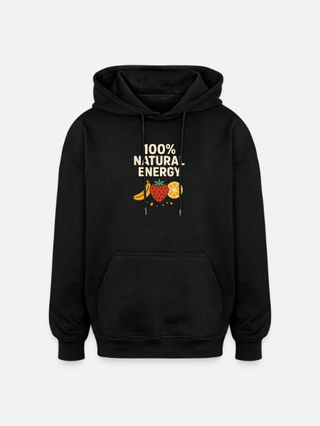 100% Natural Energy – Fruit Lover Design - Oversized Unisex Hoodie - black
