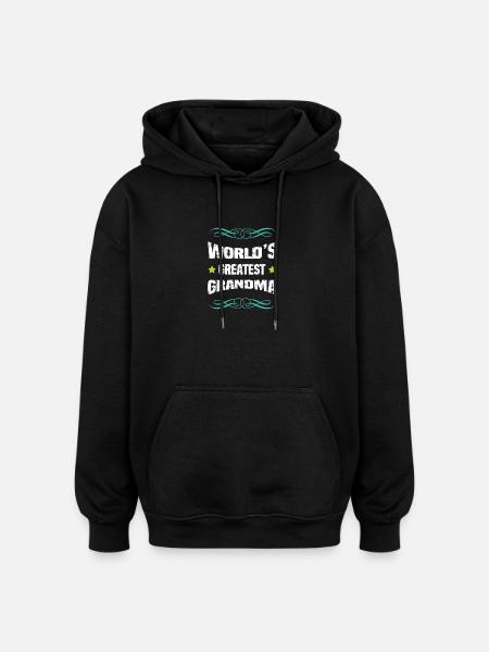 World's Greatest Grandma - Oversized Unisex Hoodie - black