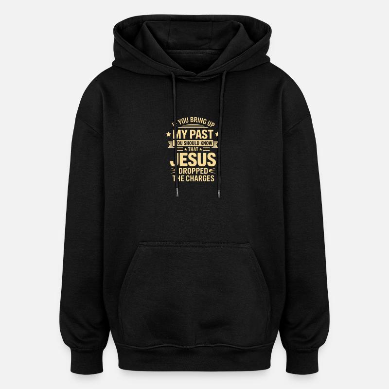 Jesus ließ die Anklage fallen, Tee - Oversized Unisex Hoodie - Schwarz