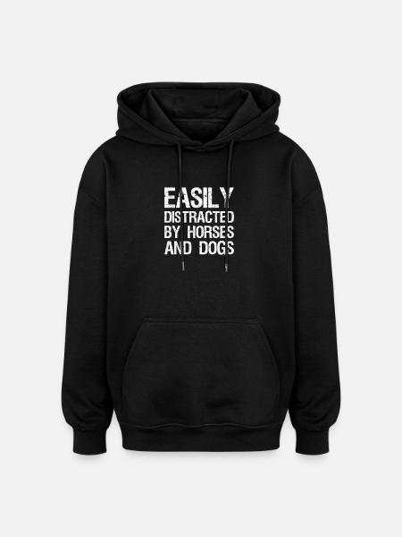 Easily distracted by-horses and dogs - Oversized Unisex Hoodie - black