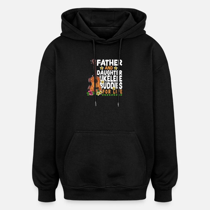 Hawaiian Ukulele Uke Dad Daughter - Oversized Unisex Hoodie - black