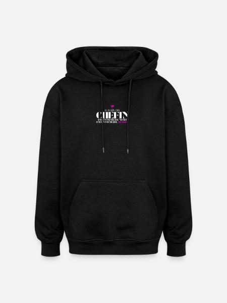Chefin entscheidet besser Spruch - Oversized Unisex Hoodie - black
