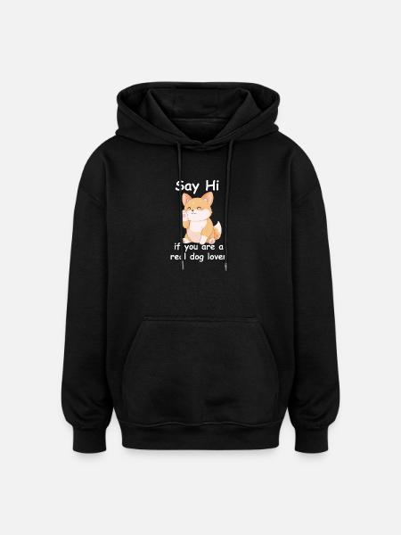 Say Hi Dog Lover Tee Funny Quote - Oversized Unisex Hoodie - black