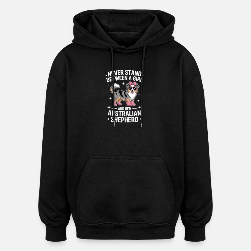 Australian Shepherd Saying Shepherd Gift - Oversized Unisex Hoodie - black