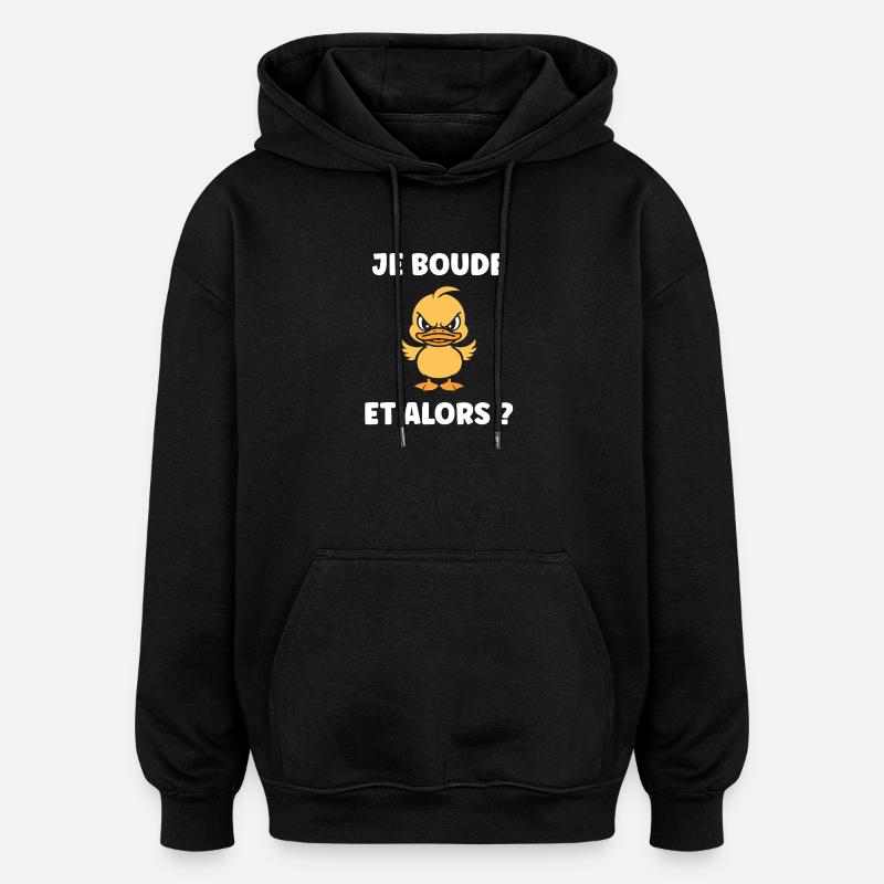 Je Bouge Et Alors ? - Sweat à capuche oversize unisexe - noir