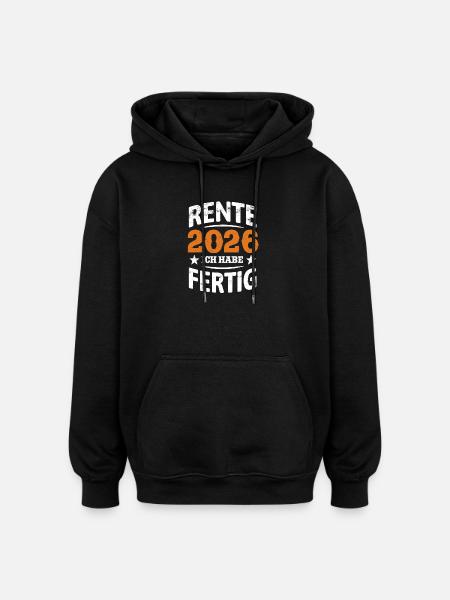 Pension 2026 | I've finished - Pension Rentner - Oversized Unisex Hoodie - black