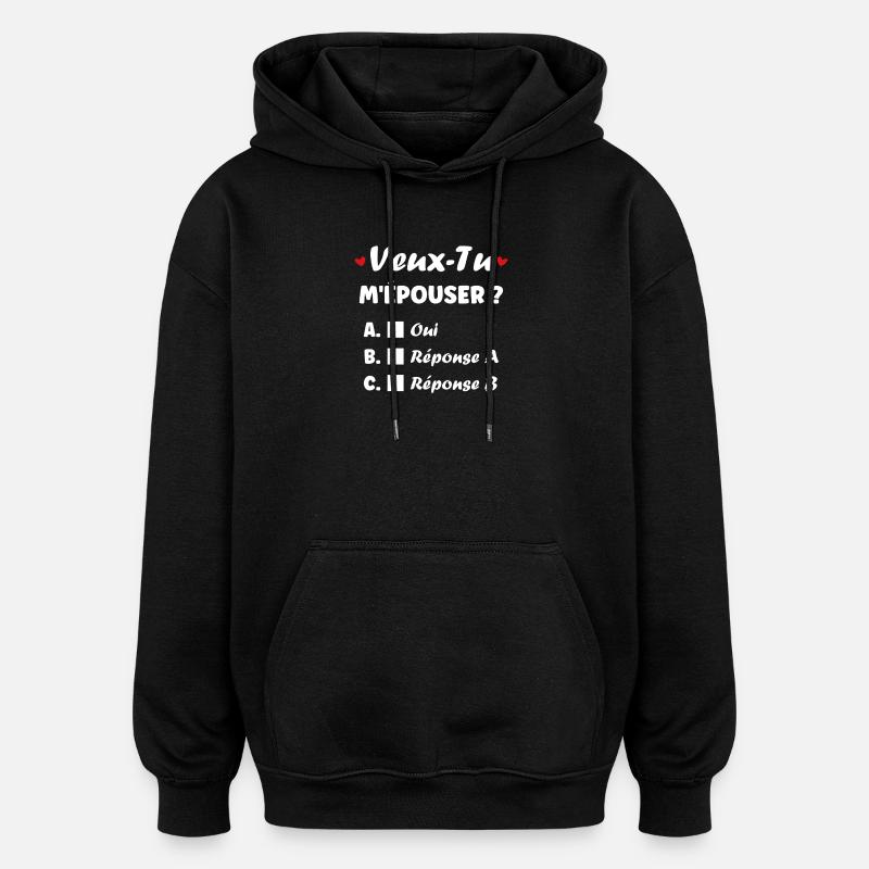 Vex-Tu M'épouser ? Choix Amoureux - Sweat à capuche oversize unisexe - noir