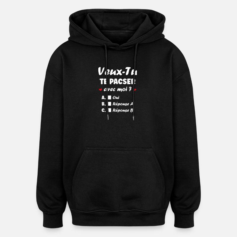 Veux-Tu te pacser ? Quiz romantique - Sweat à capuche oversize unisexe - noir