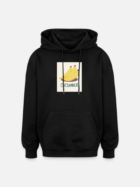 Cucumber Banana – Funny Pun Design - Oversized Unisex Hoodie - black