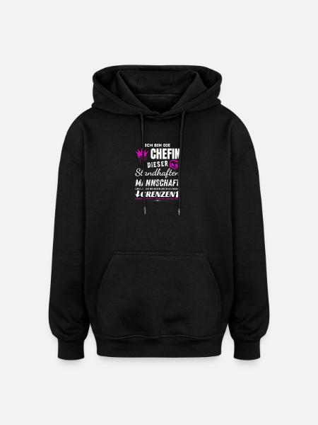 Chefin der Standhaften Mannschaft Chefin Geschenke - Oversized Unisex Hoodie - black