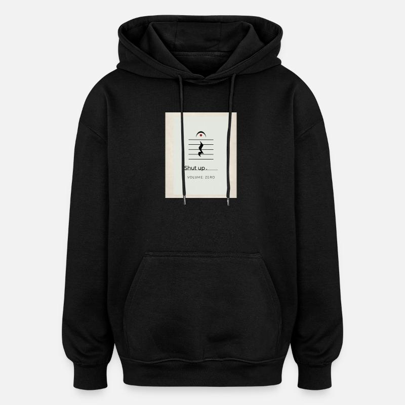 Shut up – Volume Zero Minimal Design - Oversized Unisex Hoodie - Schwarz