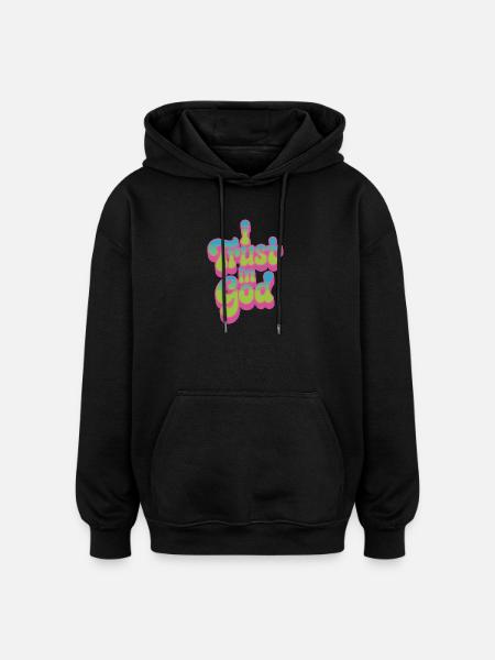 I Trust In God - Faith Design - Oversized Unisex Hoodie - black