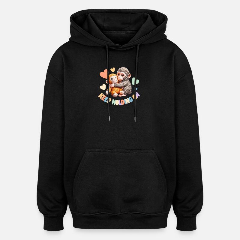 Keep Holding On: Hugging Monkeys - Oversized Unisex Hoodie - black