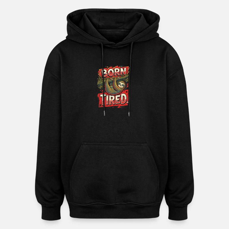 Humor urodzonego zmęczonego leniwca - Bluza z kapturem oversize typu unisex - czarny