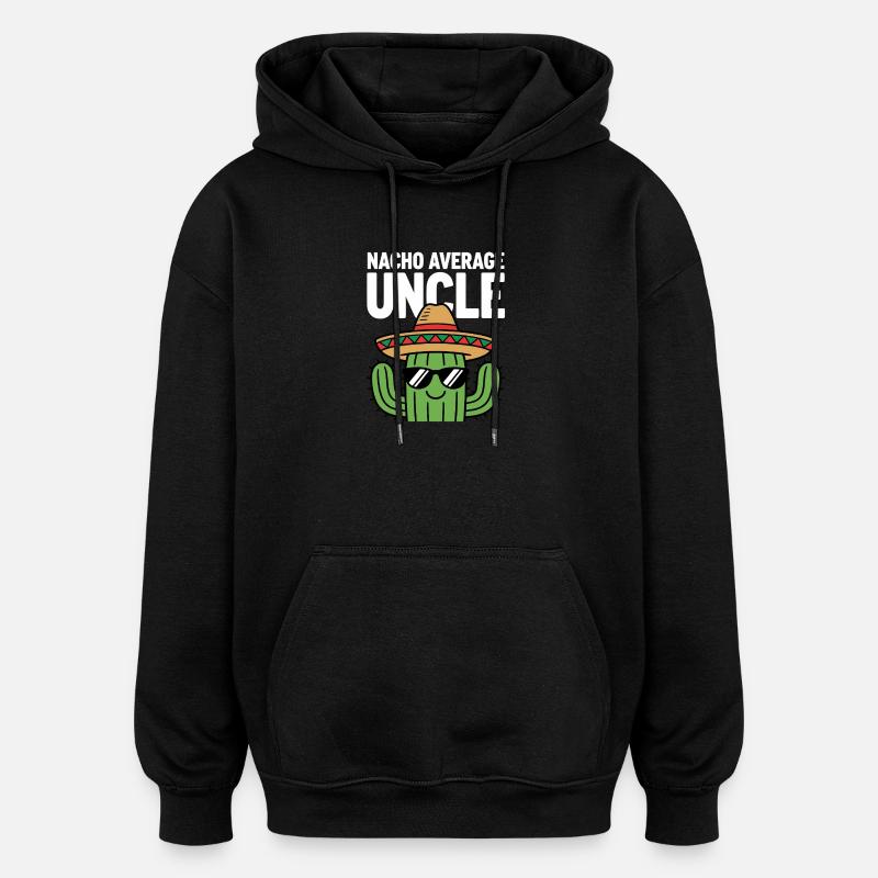 Nacho Oncle Drôle Cinq de Mayo - Sweat à capuche oversize unisexe - noir