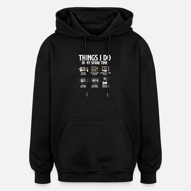 Holzdrehen-Freizeit-Drehkammer-Humor - Oversized Unisex Hoodie - Schwarz