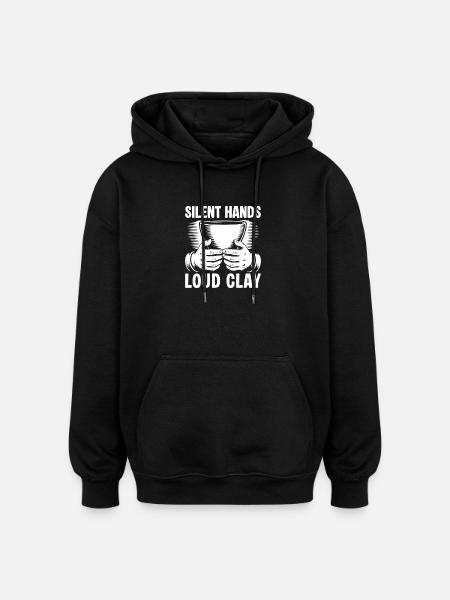 Pottery Artists Loud Clay Pottery - Oversized Unisex Hoodie - Schwarz