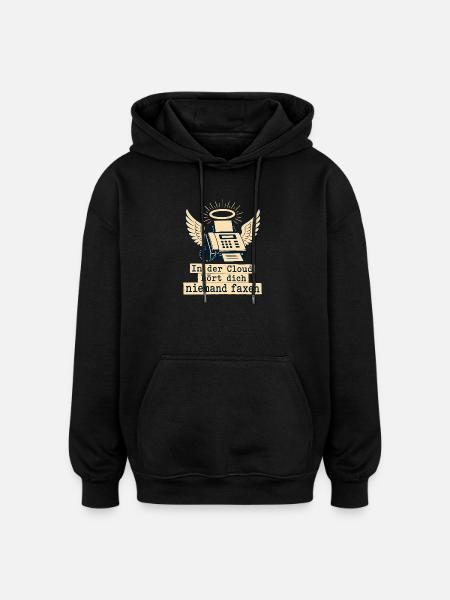 In Der Cloud Niemand Faxen. - Oversized Unisex Hoodie - Schwarz