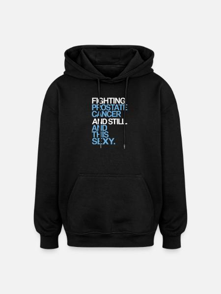 Fighting Prostate Cancer – Sexy & Strong - Oversized Unisex Hoodie - black