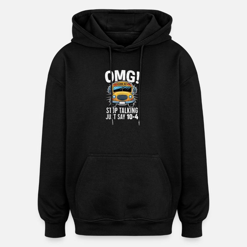 OMG School Bus Saying Illustration - Oversized Unisex Hoodie - black