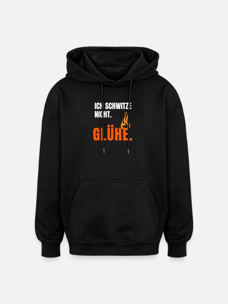 Ich Glühe Schon - Oversized Unisex Hoodie - Schwarz