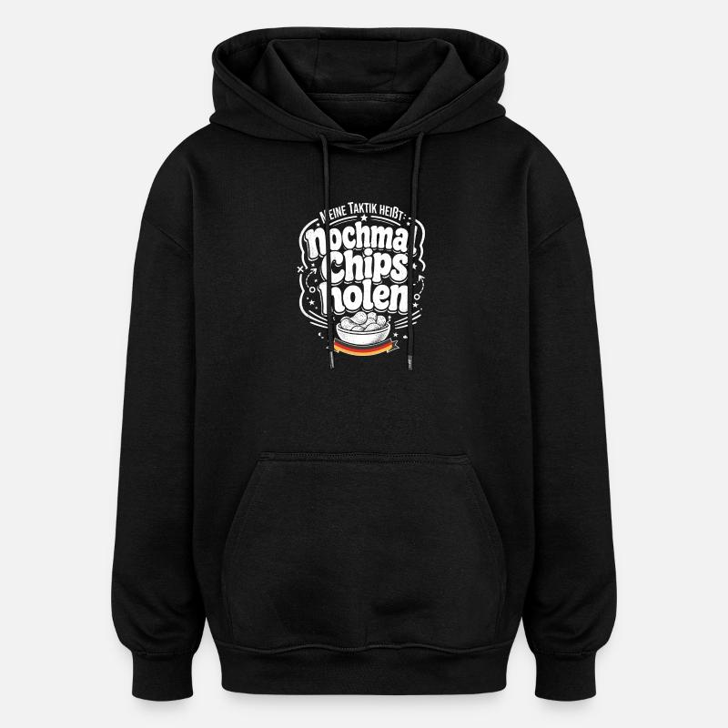 Nochmal Chips holen Taktik - Oversized Unisex Hoodie - Schwarz