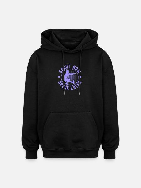 Fitness Fanatics Squat Now Break Later - Oversized Unisex Hoodie - black