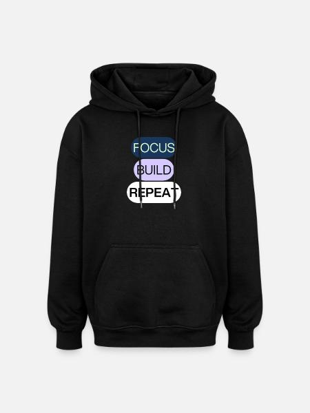 Focus, Build, Repeat – Creator Mindset - Oversized Unisex Hoodie - black