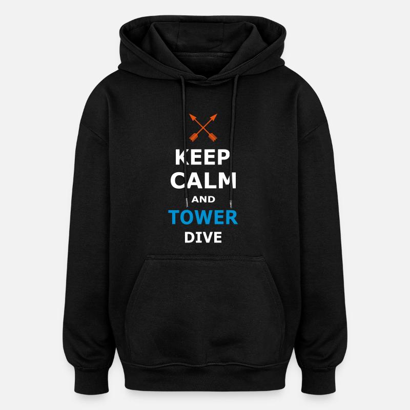 KEEP CALM AND TOWER DIVE - Oversized Unisex Hoodie - Schwarz