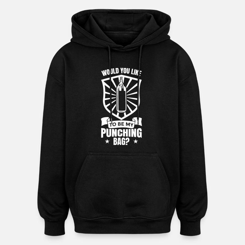 Willst du mein Boxsack sein - Oversized Unisex Hoodie - Schwarz