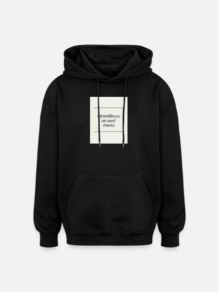 Inhimillisys is the new black - Oversized Unisex Hoodie - black