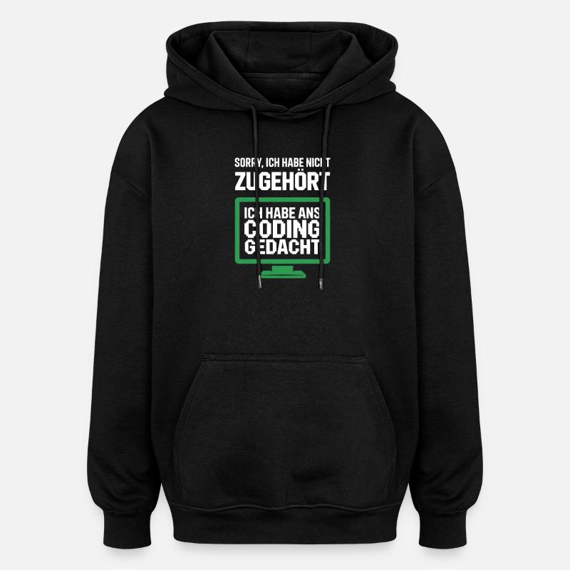 Coding Gedacht Bildschirm Spruch - Oversized Unisex Hoodie - Schwarz