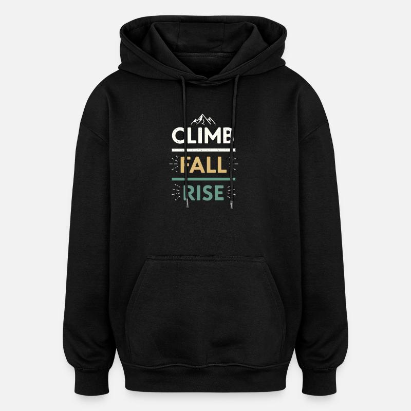 Climbs Falls Raises Mountain - Oversized Unisex Hoodie - black