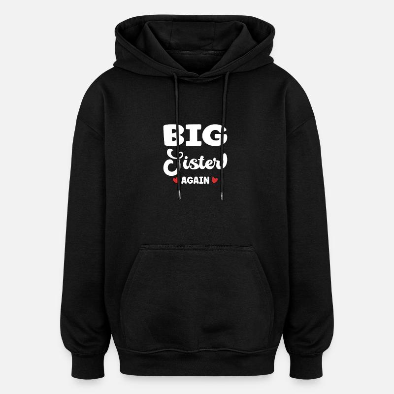 Big Sister Again – Dire grossesse - Sweat à capuche oversize unisexe - noir