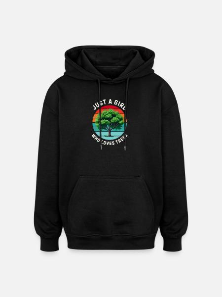 Just a girl who loves trees - Oversized Unisex Hoodie - black