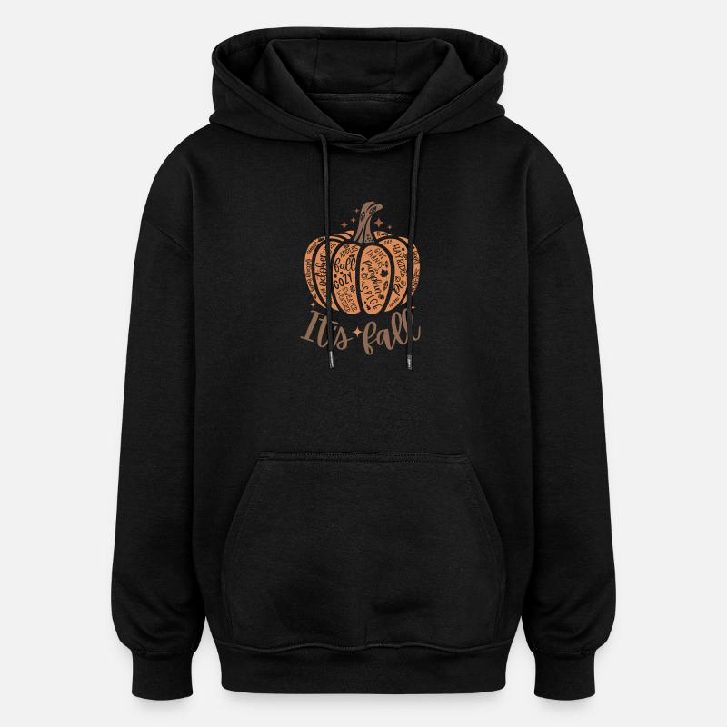 Fall Pumpkin It's Fall - Oversized Unisex Hoodie - black