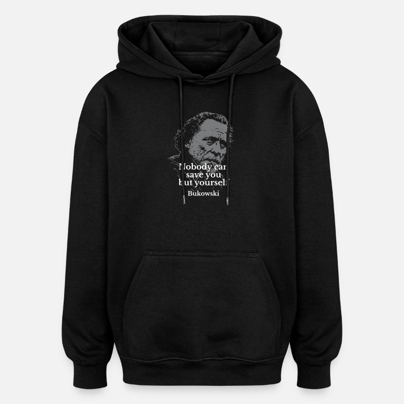 Zitat von Charles Bukowski über Selbstständigkeit - Oversized Unisex Hoodie - Schwarz