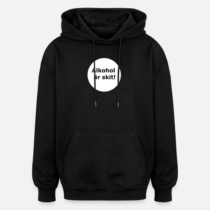 L’alcool, c’est nul (cercle blanc) - Sweat à capuche oversize unisexe - noir
