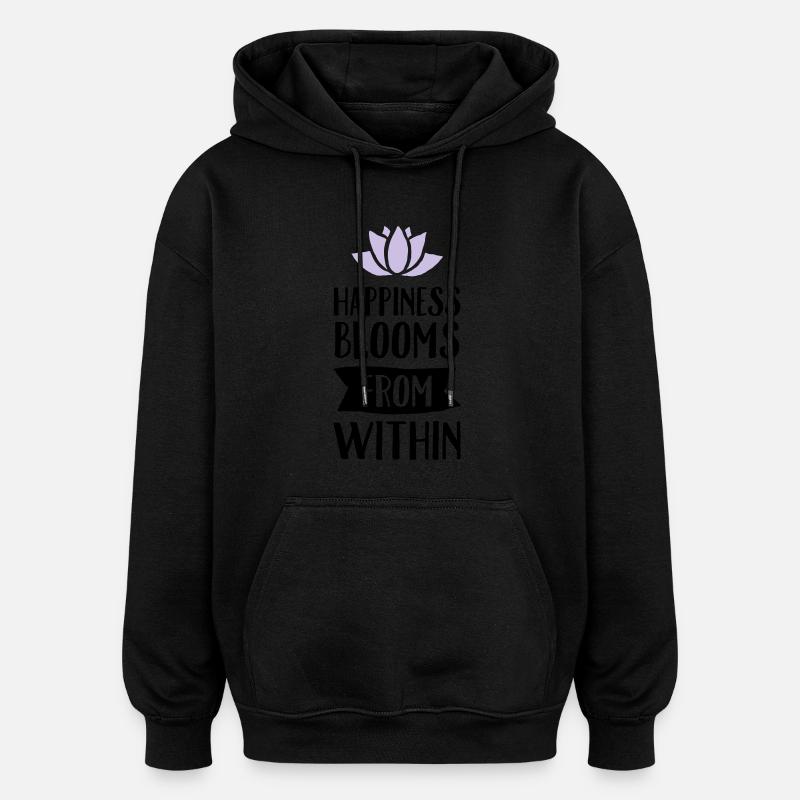 Happiness Blooms From Within - Oversized Unisex Hoodie - black
