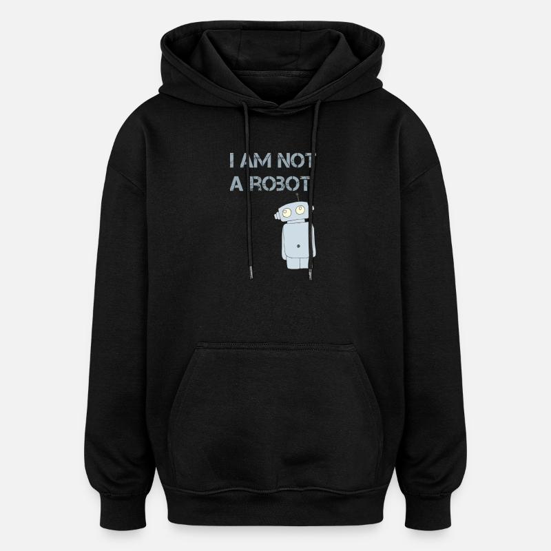 i am not a robot - Oversized Unisex Hoodie - Schwarz