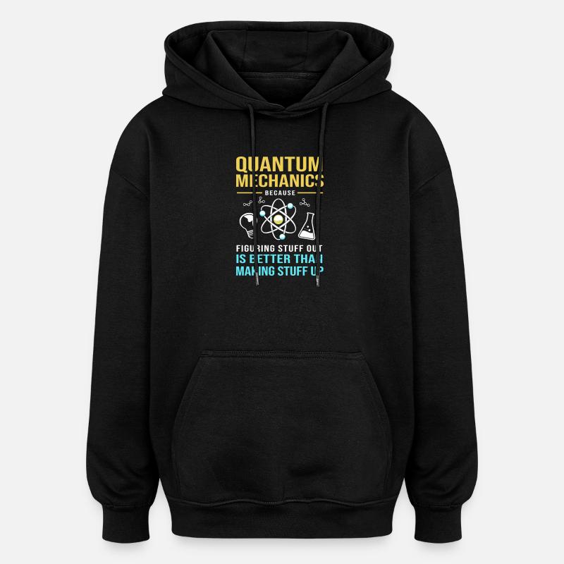 Physique quantique Mécanique quantique Saut quantique - Sweat à capuche oversize unisexe - noir