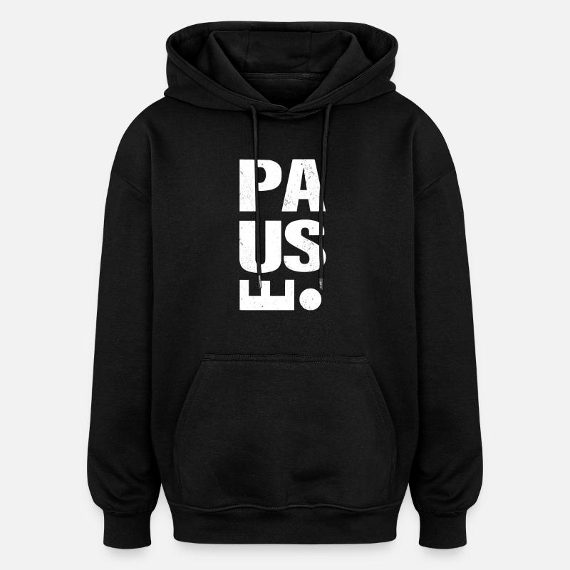 Pause - Équilibre travail-vie personnelle - Sweat à capuche oversize unisexe - noir