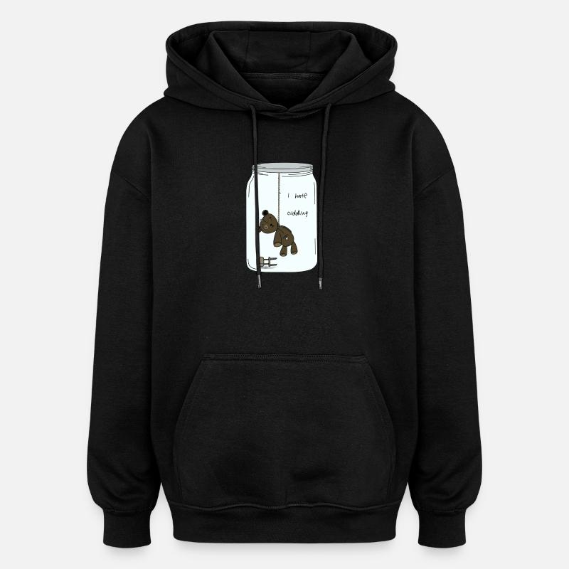 I hate cuddlIng - Oversized Unisex Hoodie - black