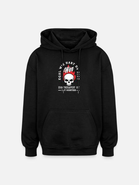 Ergotherapeut Ist Härter - Oversized Unisex Hoodie - Schwarz
