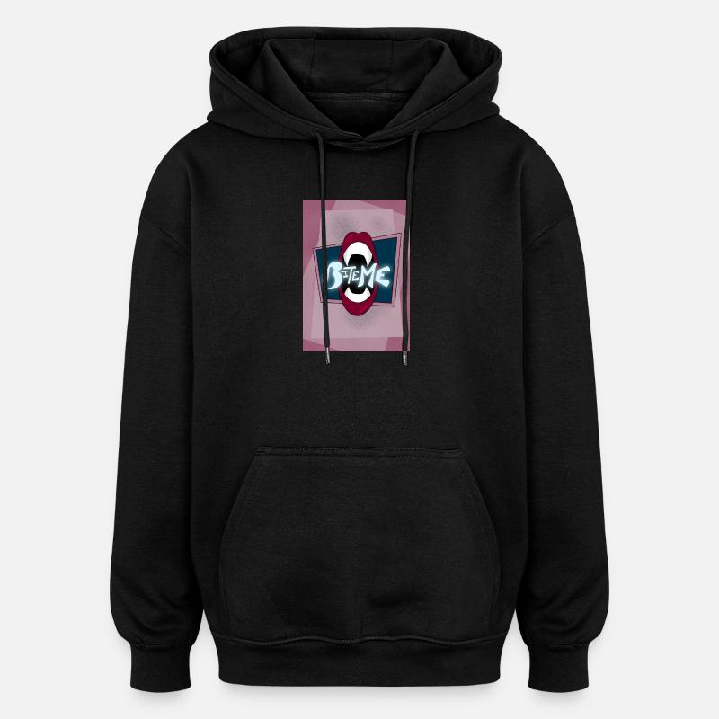 Bite Me!! - Oversized Unisex Hoodie - black