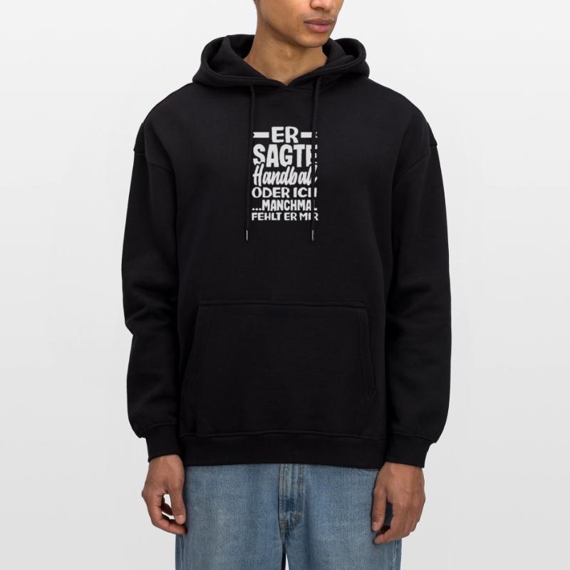 Handball oder ich – manchmal fehlt er Oversized Unisex Hoodie